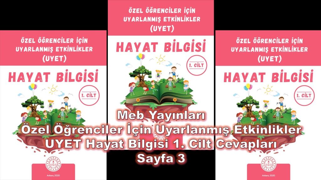 Özel Öğrenciler İçin Uyarlanmış Etkinlikler (UYET) Hayat Bilgisi 1. Cilt Cevapları Meb Yayınları Sayfa 3