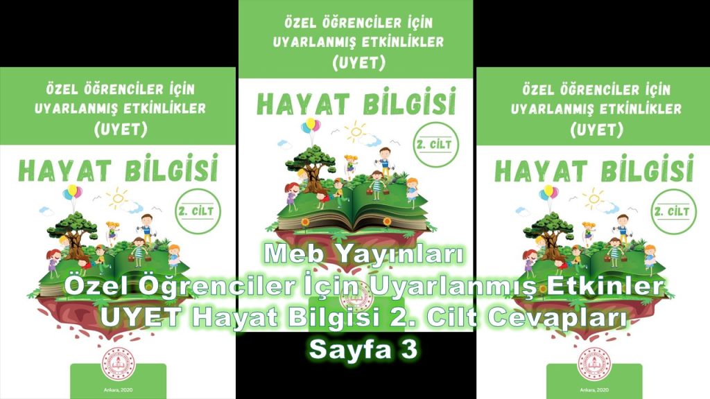 Özel Öğrenciler İçin Uyarlanmış Etkinlikler (UYET) Hayat Bilgisi 2. Cilt Cevapları Meb Yayınları Sayfa 3