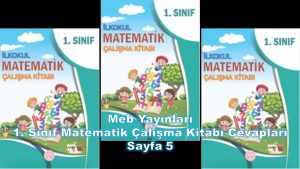 1. Sınıf Matematik Çalışma Kitabı Cevapları Meb Yayınları Sayfa 5