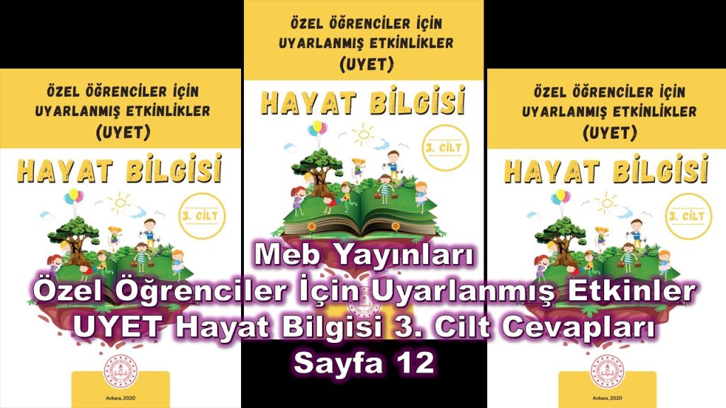 Özel Öğrenciler İçin Uyarlanmış Etkinlikler (UYET) Hayat Bilgisi 3. Cilt Cevapları Meb Yayınları Sayfa 12