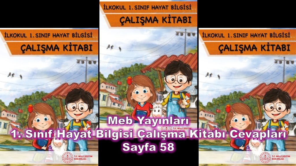 1. Sınıf Hayat Bilgisi Çalışma Kitabı Cevapları Meb Yayınları Sayfa 58