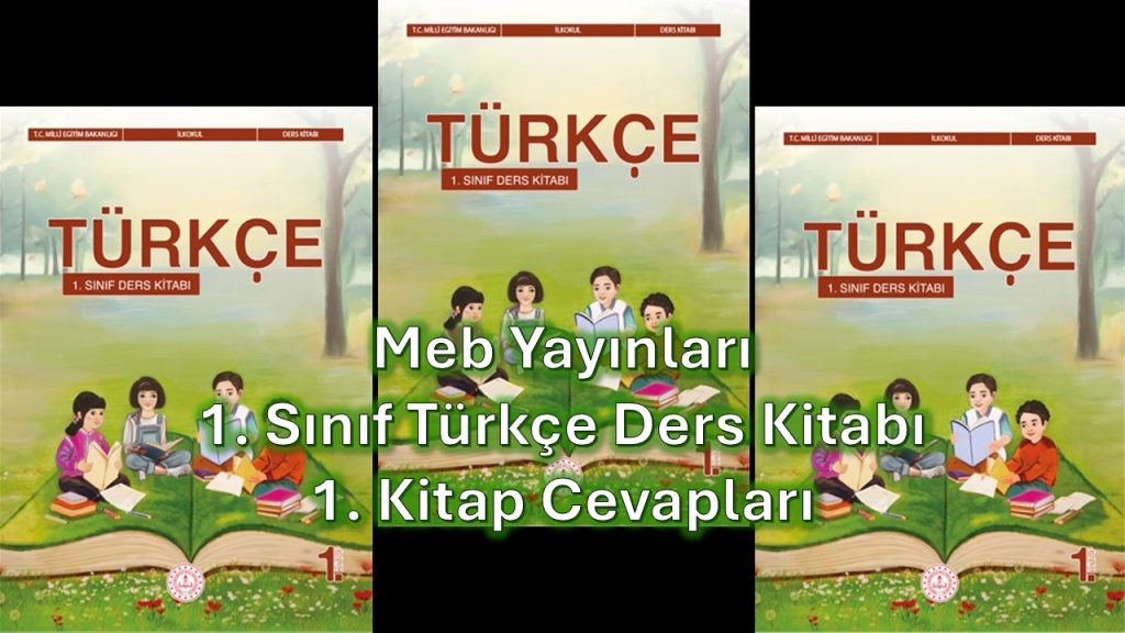 1. Sınıf Türkçe Ders Kitabı 1. Kitap Cevapları Meb Yayınları
