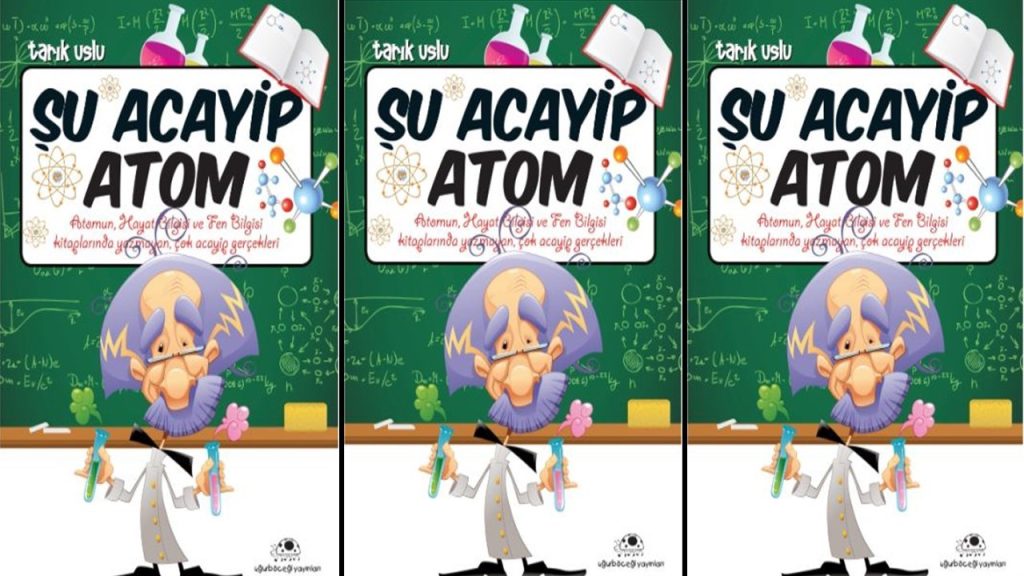 Şu Acayip Atom Özet