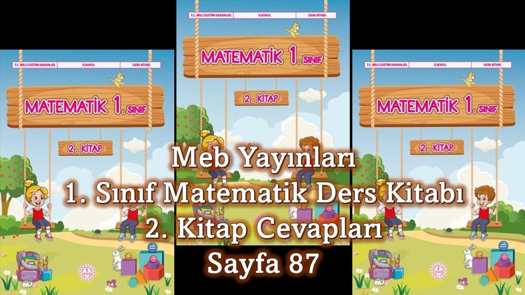 1. Sınıf Matematik Ders Kitabı 2. Kitap Cevapları Meb Yayınları Sayfa 87