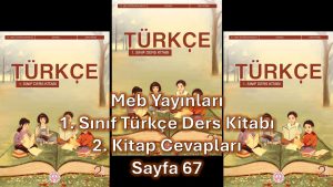 1. Sınıf Türkçe Ders Kitabı 2. Kitap Cevapları Meb Yayınları Sayfa 67