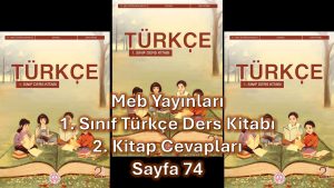 1. Sınıf Türkçe Ders Kitabı 2. Kitap Cevapları Meb Yayınları Sayfa 74