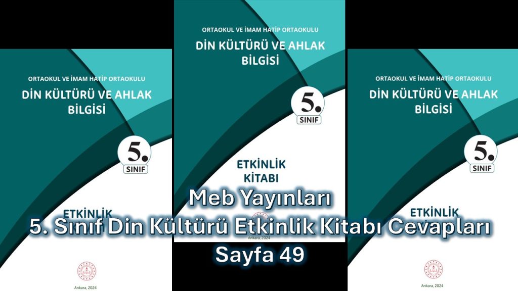 5. Sınıf Din Kültürü Etkinlik Kitabı Cevapları Meb Yayınları Sayfa 49