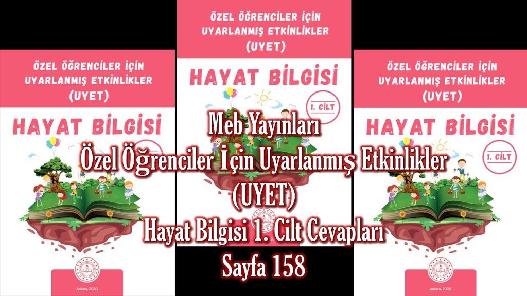 Özel Öğrenciler İçin Uyarlanmış Etkinlikler (UYET) Hayat Bilgisi 1. Cilt Cevapları Meb Yayınları Sayfa 158