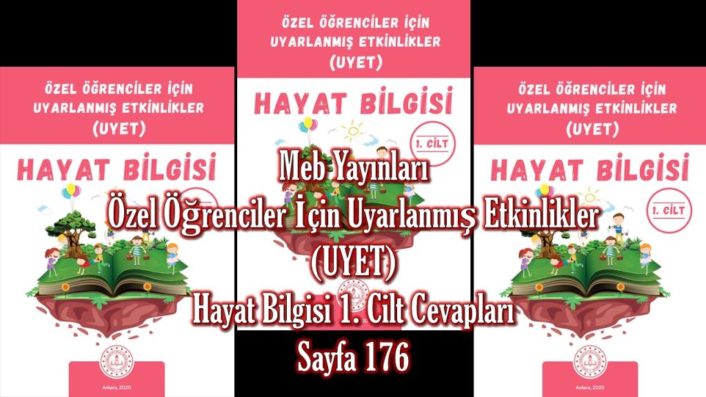 Özel Öğrenciler İçin Uyarlanmış Etkinlikler (UYET) Hayat Bilgisi 1. Cilt Cevapları Meb Yayınları Sayfa 176
