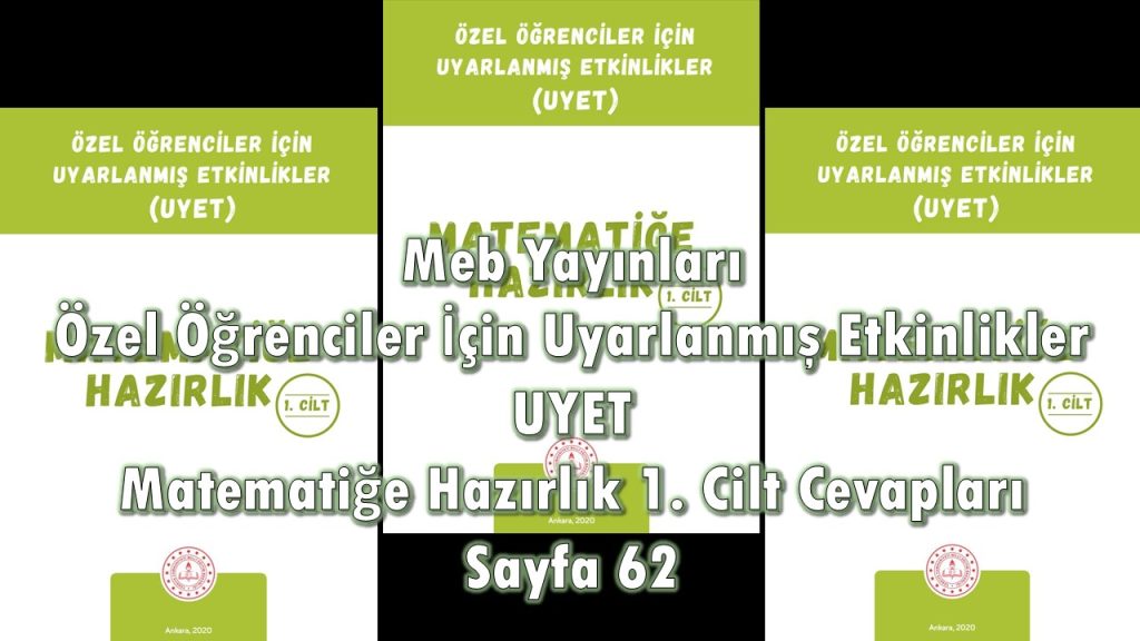 Özel Öğrenciler İçin Uyarlanmış Etkinlikler (UYET) Matematiğe Hazırlık 1. Cilt Cevapları Sayfa 62