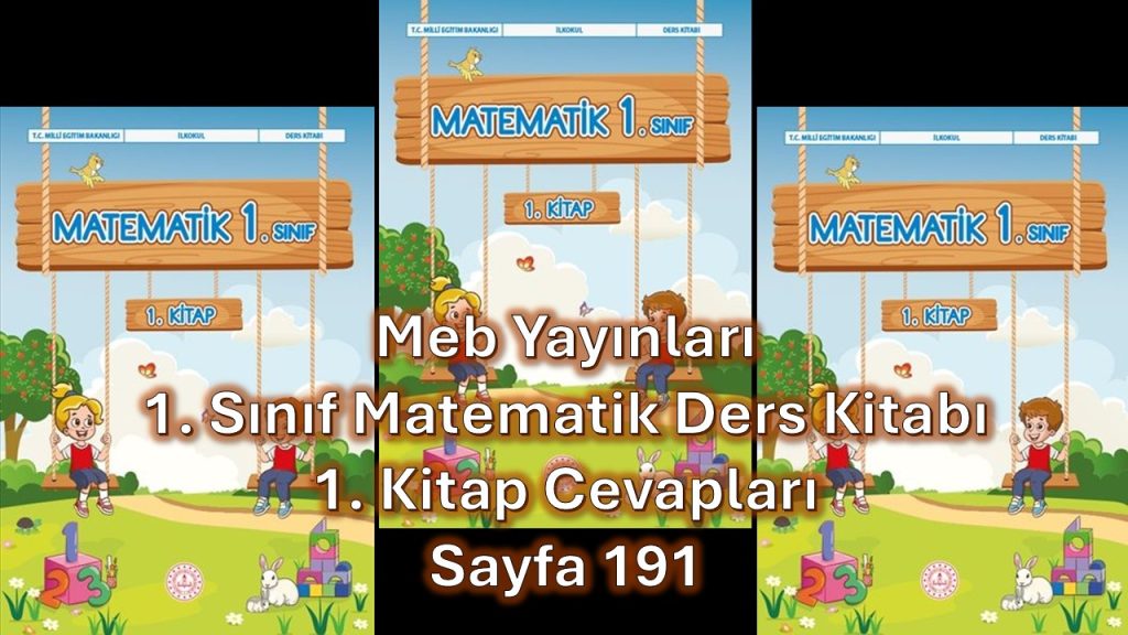 1. Sınıf Matematik Ders Kitabı 1. Kitap Cevapları Meb Yayınları Sayfa 191