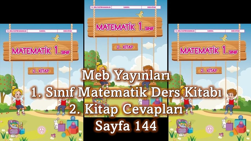 1. Sınıf Matematik Ders Kitabı 2. Kitap Cevapları Meb Yayınları Sayfa 144
