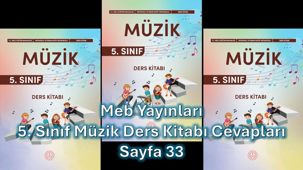 5. Sınıf Müzik Ders Kitabı Cevapları Meb Yayınları Sayfa 33