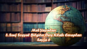 5. Sınıf Sosyal Bilgiler Ders Kitabı Cevapları Meb Yayınları Sayfa 6