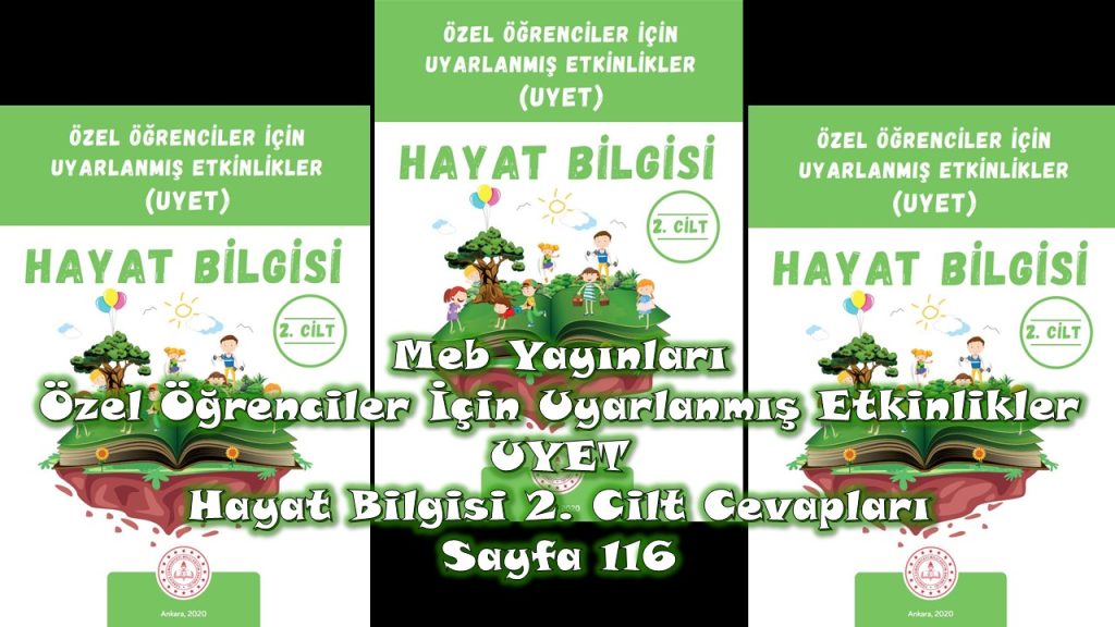 Özel Öğrenciler İçin Uyarlanmış Etkinlikler (UYET) Hayat Bilgisi 2. Cilt Cevapları Meb Yayınları Sayfa 116