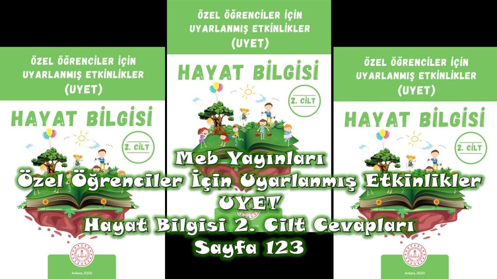 Özel Öğrenciler İçin Uyarlanmış Etkinlikler (UYET) Hayat Bilgisi 2. Cilt Cevapları Meb Yayınları Sayfa 123