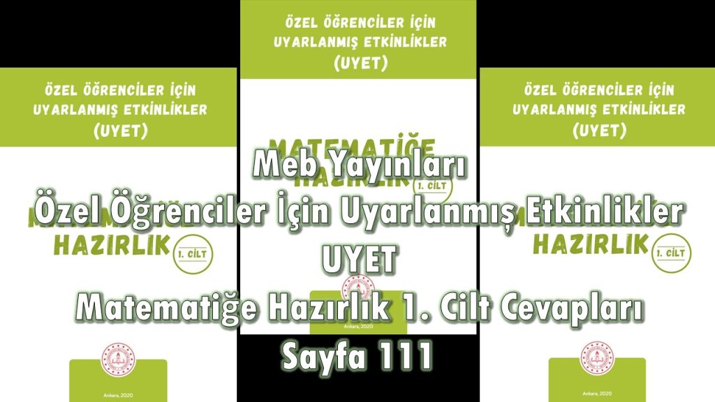 Özel Öğrenciler İçin Uyarlanmış Etkinlikler (UYET) Matematiğe Hazırlık 1. Cilt Cevapları Sayfa 111