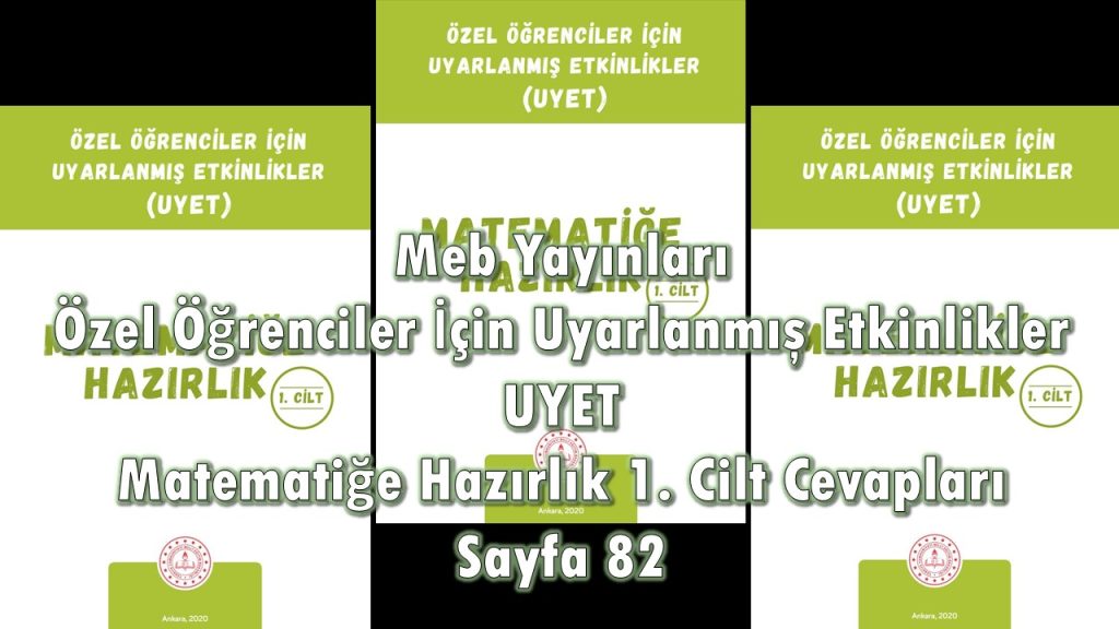 Özel Öğrenciler İçin Uyarlanmış Etkinlikler (UYET) Matematiğe Hazırlık 1. Cilt Cevapları Sayfa 82