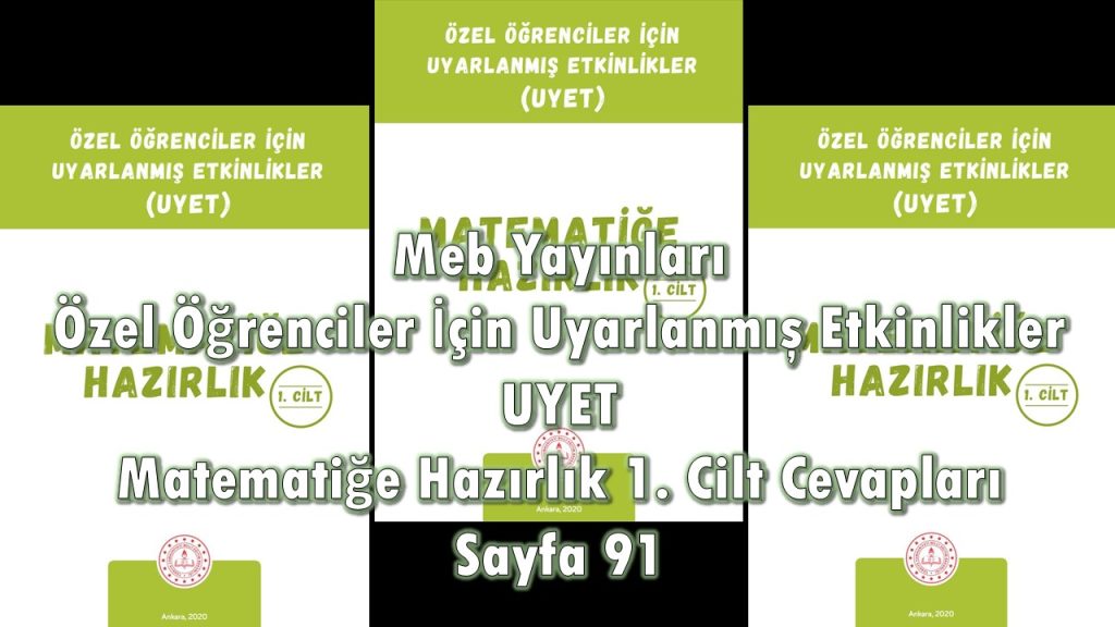 Özel Öğrenciler İçin Uyarlanmış Etkinlikler (UYET) Matematiğe Hazırlık 1. Cilt Cevapları Sayfa 91