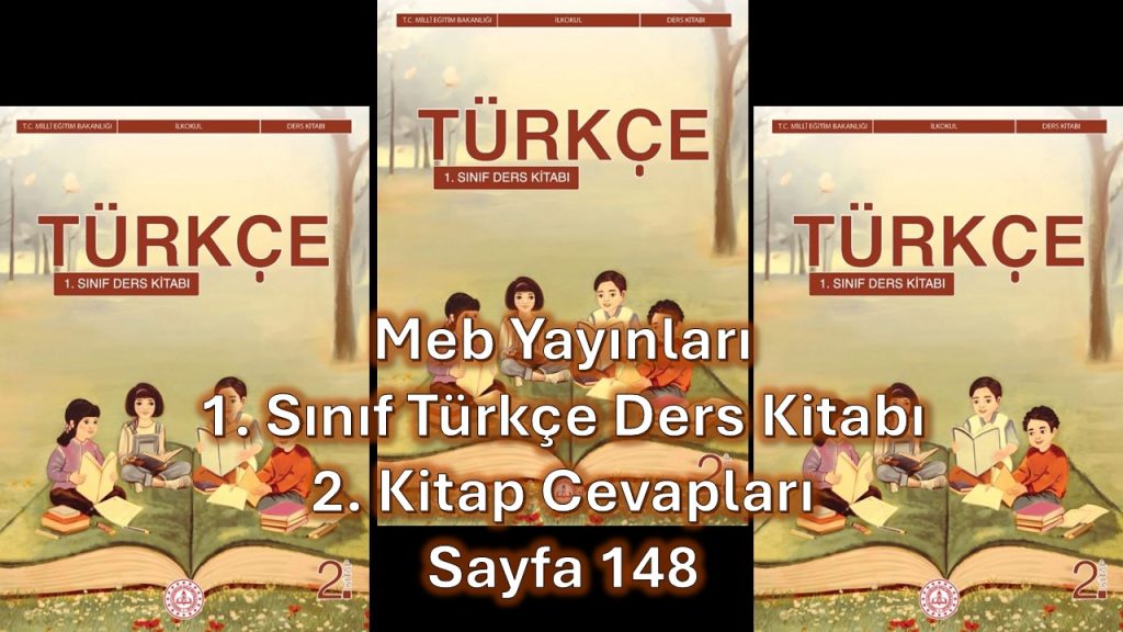 1. Sınıf Türkçe Ders Kitabı 2. Kitap Cevapları Meb Yayınları Sayfa 148