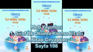 1. Sınıf Türkçe İlk Okuma Yazma Kitabı 1. Kitap Cevapları Meb Yayınları Sayfa 198