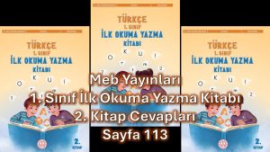 1. Sınıf Türkçe İlk Okuma Yazma Kitabı 2. Kitap Cevapları Meb Yayınları Sayfa 113
