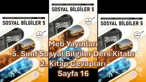 5. Sınıf Sosyal Bilgiler Ders Kitabı 2. Kitap Cevapları Meb Yayınları Sayfa 16
