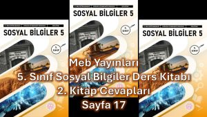 5. Sınıf Sosyal Bilgiler Ders Kitabı 2. Kitap Cevapları Meb Yayınları Sayfa 17