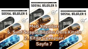 5. Sınıf Sosyal Bilgiler Ders Kitabı 2. Kitap Cevapları Meb Yayınları Sayfa 7