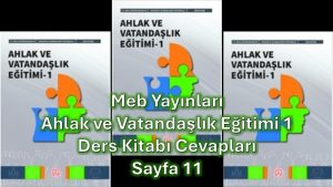 Ahlak ve Vatandaşlık Eğitimi 1 Ders Kitabı Cevapları Meb Yayınları Sayfa 11