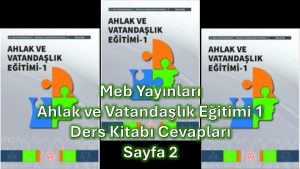 Ahlak ve Vatandaşlık Eğitimi 1 Ders Kitabı Cevapları Meb Yayınları Sayfa 2
