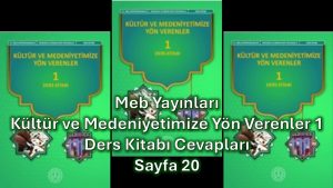 Kültür ve Medeniyetimize Yön Verenler 1 Ders Kitabı Cevapları Meb Yayınları Sayfa 20