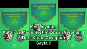 Kültür ve Medeniyetimize Yön Verenler 1 Ders Kitabı Cevapları Meb Yayınları Sayfa 7
