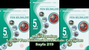 5. Sınıf Fen Bilimleri Ders Kitabı Cevapları Meb Yayınları Sayfa 219