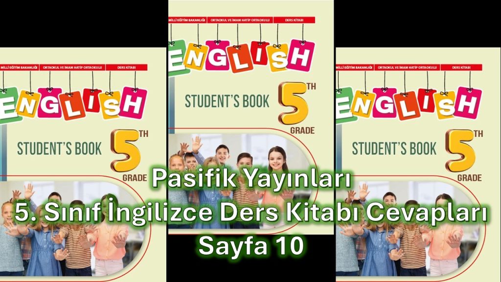5. Sınıf İngilizce Ders Kitabı Cevapları Pasifik Yayınları Sayfa 10
