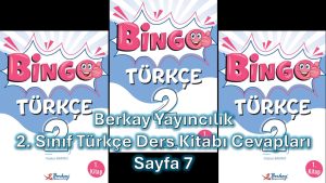 2. Sınıf Bingo Türkçe Kitabı 1. Kitap Cevapları Berkay Yayıncılık Sayfa 7