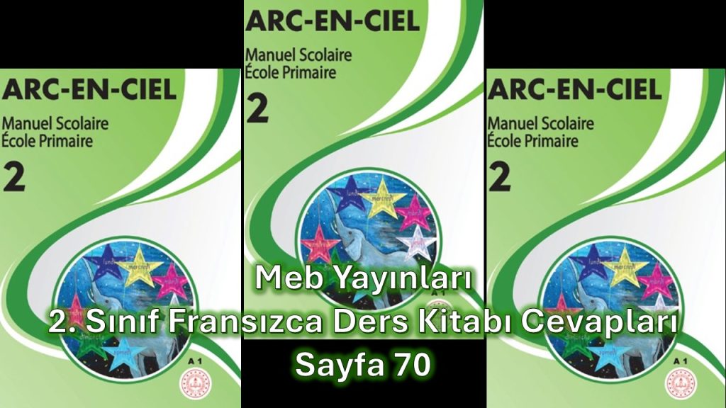 2. Sınıf Fransızca Ders Kitabı Cevapları Meb Yayınları Sayfa 70
