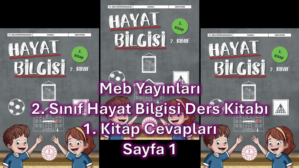 2. Sınıf Hayat Bilgisi Ders Kitabı 1. Kitap Cevapları Meb Yayınları Sayfa 1
