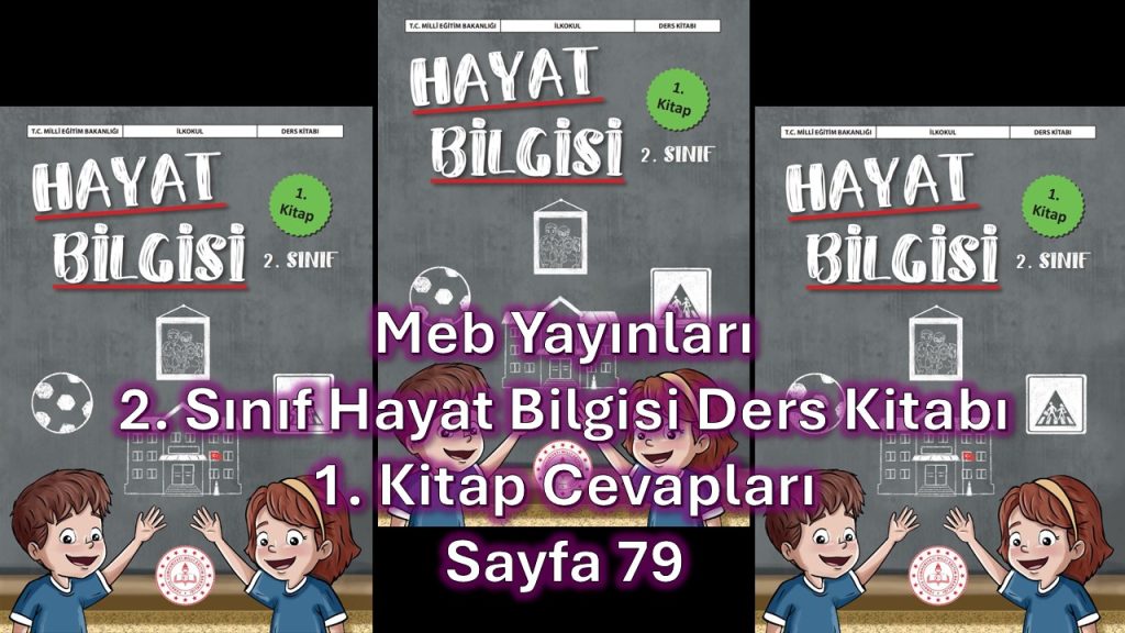 2. Sınıf Hayat Bilgisi Ders Kitabı 1. Kitap Cevapları Meb Yayınları Sayfa 79