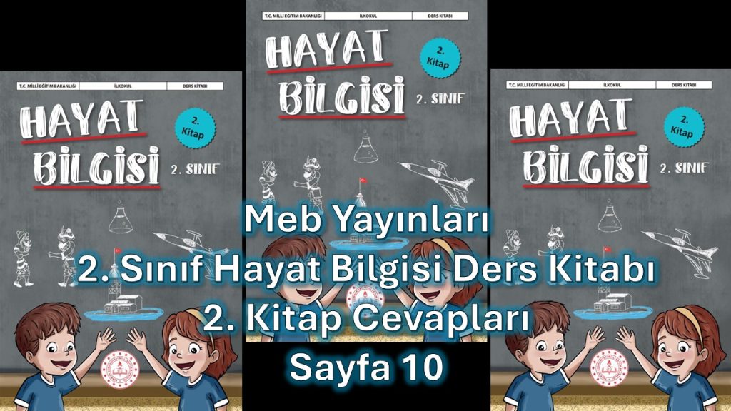 2. Sınıf Hayat Bilgisi Ders Kitabı 2. Kitap Cevapları Meb Yayınları Sayfa 10