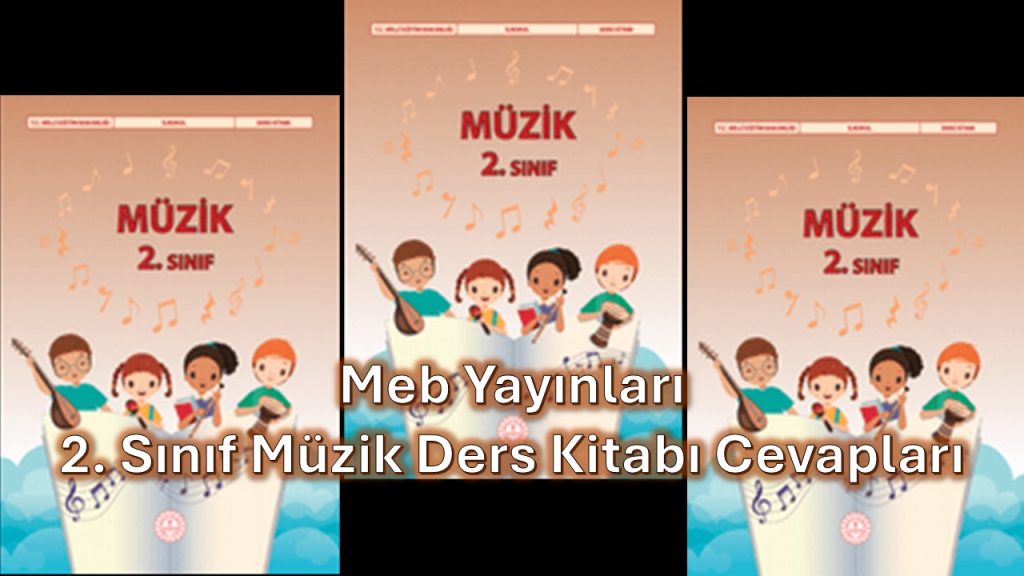 2. Sınıf Müzik Ders Kitabı Cevapları Meb Yayınları
