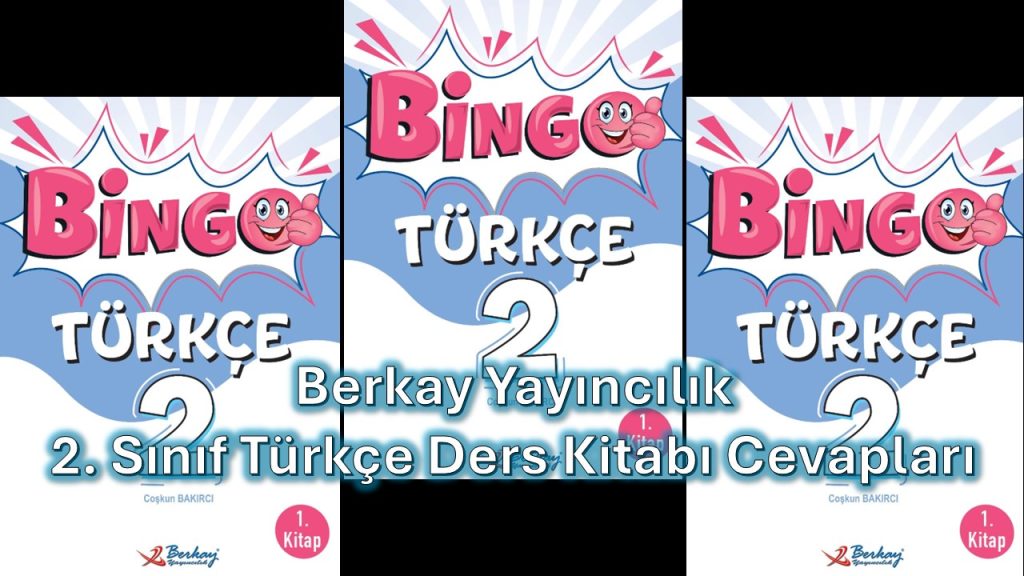 2. Sınıf Bingo Türkçe Kitabı 1. Kitap Cevapları Berkay Yayıncılık