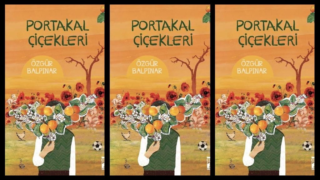Portakal Çiçekleri Özet