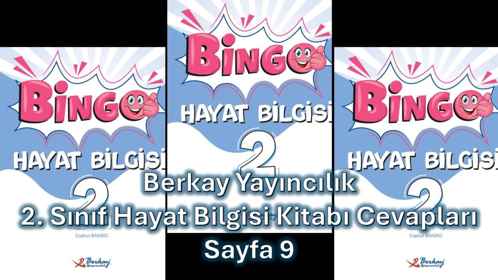 2. Sınıf Bingo Hayat Bilgisi Kitabı Cevapları Berkay Yayıncılık Sayfa 9