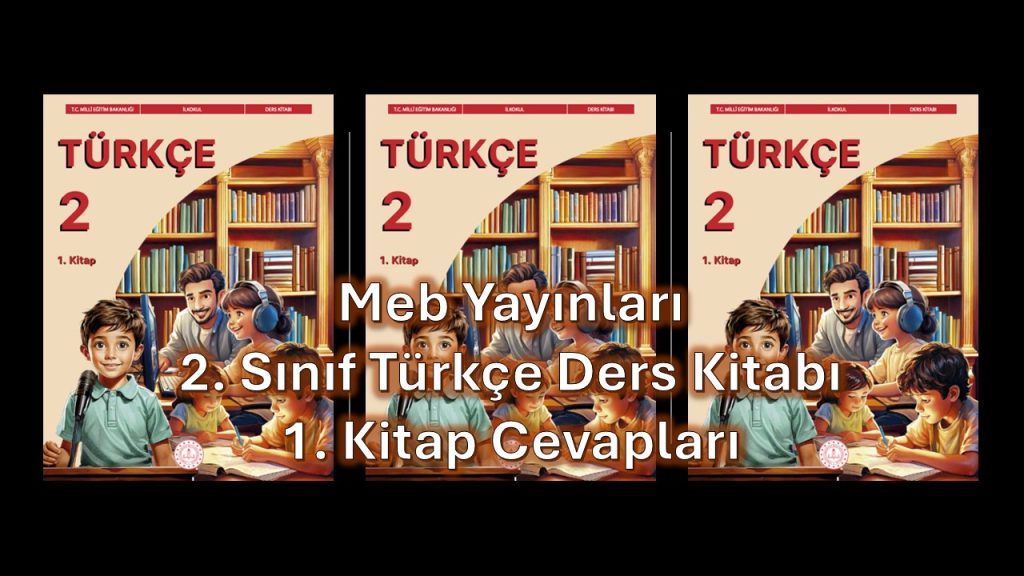 2. Sınıf Türkçe Ders Kitabı 1. Kitap Cevapları Meb Yayınları