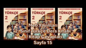 2. Sınıf Türkçe Ders Kitabı 1. Kitap Cevapları Meb Yayınları Sayfa 15