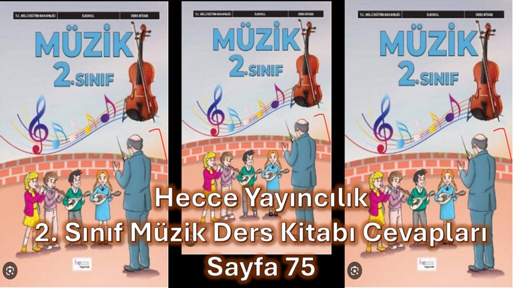 2. Sınıf Müzik Ders Kitabı Cevapları Hecce Yayıncılık Sayfa 75