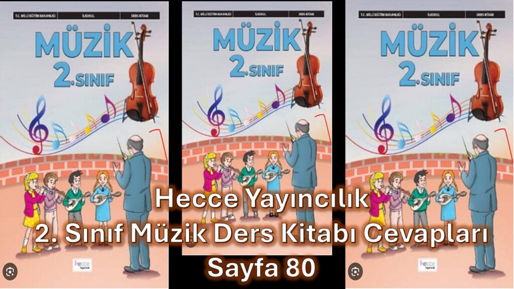 2. Sınıf Müzik Ders Kitabı Cevapları Hecce Yayıncılık Sayfa 80