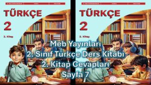 2. Sınıf Türkçe Ders Kitabı 2. Kitap Cevapları Meb Yayınları Sayfa 7