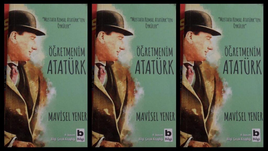 Öğretmenim Atatürk Özet